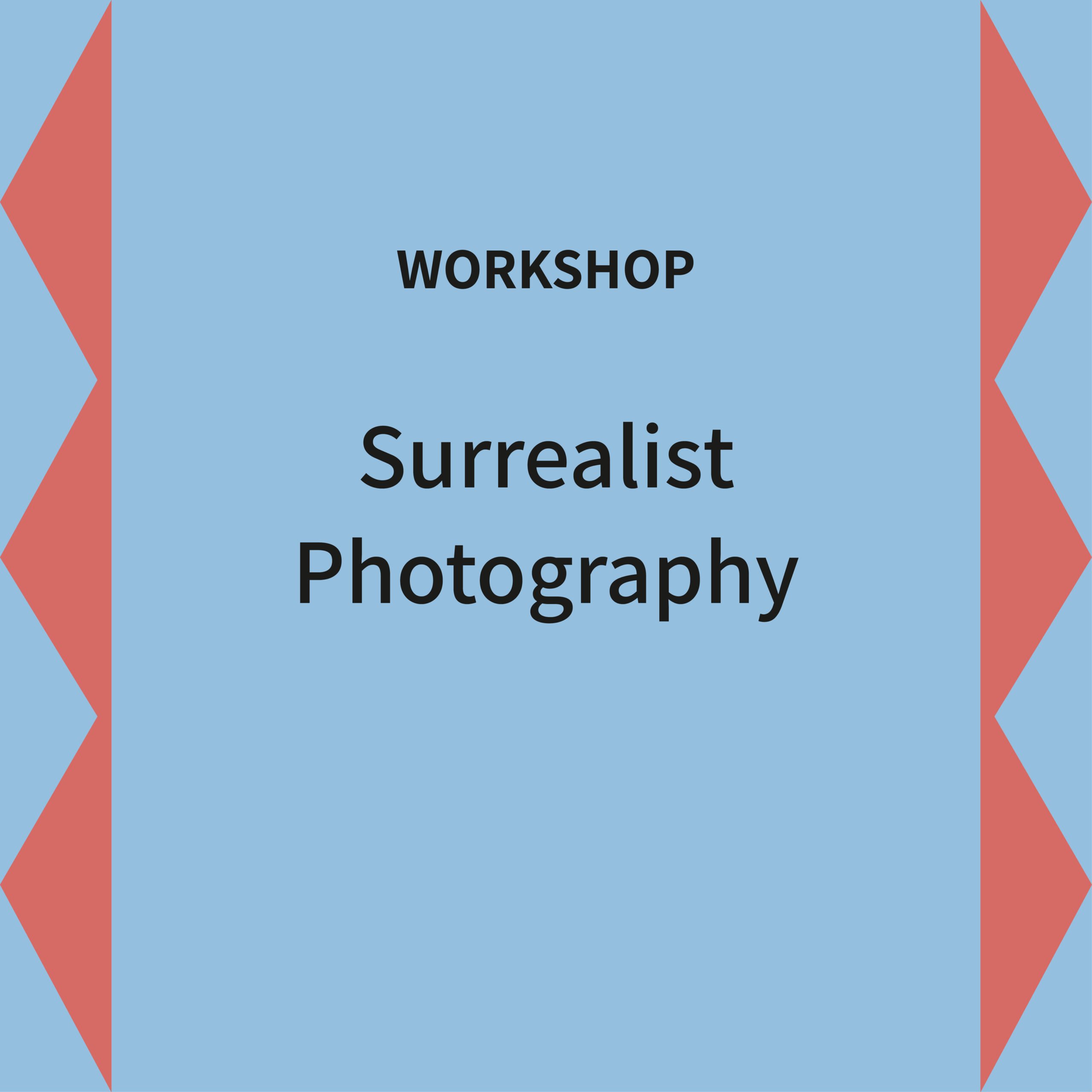 Surrealist Photography workshop